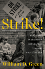 Strike!: Twenty Days in 1970 When Minneapolis Teachers Broke the Law Cover Image