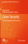 Cyber Security: Critical Infrastructure Protection (Computational Methods in Applied Sciences #56) By Martti Lehto (Editor), Pekka Neittaanmäki (Editor) Cover Image
