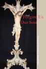 And Forgive Us Our Sins Cover Image