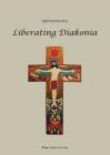 Liberating Diakonia By Kjell Nordstokke Cover Image