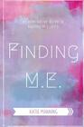 Finding M.E.: An Alternative Guide to Healing M.E./CFS By Katie Manning Cover Image