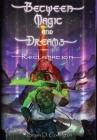 Between Magic and Dreams: Reclamation By Bryan D. Covington, Hector S. Lujan (Illustrator), Gentian Osman (Artist) Cover Image