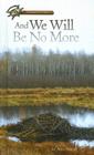 And We Will Be No More (Passages to History) By Anne Schraff Cover Image
