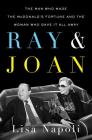 Ray & Joan: The Man Who Made the McDonald's Fortune and the Woman Who Gave It All Away Cover Image