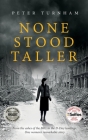None Stood Taller Cover Image