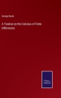 A Treatise on the Calculus of Finite Differences By George Boole Cover Image