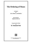 The Ordering of Moses: Satb, Choral Score By R. Nathaniel Dett (Composer) Cover Image