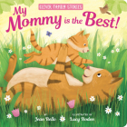 My Mommy Is the Best (Clever Family Stories) Cover Image