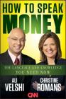 How to Speak Money: The Language and Knowledge You Need Now By Ali Velshi, Christine Romans Cover Image