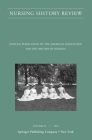 Nursing History Review, Volume 22: Official Journal of the American Association for the History of Nursing By Patricia D'Antonio (Editor) Cover Image