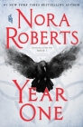 Year One: Chronicles of The One, Book 1 By Nora Roberts Cover Image
