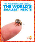 The World's Smallest Insects By Becca Becker Cover Image
