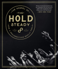 The Gospel of The Hold Steady: How a Resurrection Really Feels By The Hold Steady, Michael Hann Cover Image