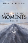 Empowering Moments Vol. II: 30-Day Devotional By Shavon Sellers Cover Image