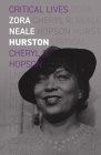 Zora Neale Hurston (Critical Lives) By Cheryl R. Hopson Cover Image