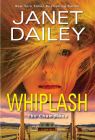 Whiplash: An Exciting & Thrilling Novel of Western Romantic Suspense (The Champions #2) By Janet Dailey Cover Image