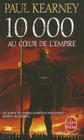 10 000 - Au Coeur de l'Empire (Fantasy) By Paul Kearney Cover Image