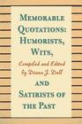 Humorists, Wits, and Satirists of the Past (Memorable Quotations) By Diana J. Dell (Compiled by) Cover Image