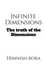 The Infinite Dimensions By Himnish Bora Cover Image