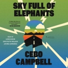 Sky Full of Elephants By Cebo Campbell, Janina Edwards (Read by), Erin Ruth Walker (Read by) Cover Image