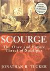 Scourge Lib/E: The Once and Future Threat of Smallpox By Jonathan B. Tucker, Patrick Cullen (Read by) Cover Image