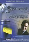 Antidepressants and Advertising: Marketing Happiness Cover Image
