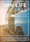 Van Life: Skill up for life on the road - Pinpoint your perfect rig - Practical buying advice - Van-specific travel tips - All you need to know in one concise manual (Concise Manuals) By Nigel Donnelly Cover Image