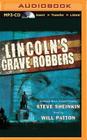 Lincoln's Grave Robbers By Steve Sheinkin, Will Patton (Read by) Cover Image