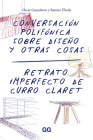 Conversación polifónica sobre diseño y otras cosas: Retrato imperfecto de Curro Claret By Oscar Guayabero Cover Image