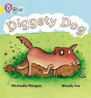 Diggety Dog (Collins Big Cat Phonics) By Michaela Morgan, Woody Fox (Illustrator) Cover Image