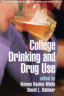 College Drinking and Drug Use (The Duke Series in Child Development and Public Policy) By Helene Raskin White, PhD (Editor), David L. Rabiner, PhD (Editor) Cover Image