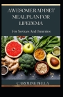 Awesome RAD Diet Meal Plan For Lipedema For Novices And Dummies By Caroline Bella Cover Image