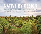Native by Design: Landscape Design with New Zealand Plants Cover Image