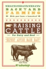 Backyard Farming: Raising Cattle for Dairy and Beef By Kim Pezza Cover Image