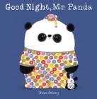 Good Night, Mr. Panda By Steve Antony, Steve Antony (Illustrator) Cover Image