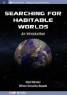 Searching for Habitable Worlds: An Introduction (Iop Concise Physics) By Abel Méndez, Wilson González-Espada Cover Image