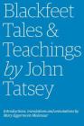 Blackfeet Tales & Teachings by John Tatsey Cover Image