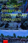 Economic Diversity in Contemporary Timor-Leste By Kelly Silva (Editor), Lisa Palmer (Editor), Teresa Cunha (Editor) Cover Image