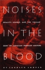 Noises in the Blood: Orality, Gender, and the