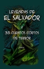 Leyendas de el Salvador y 35 cuentos cortos de terror Cover Image