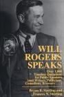 Will Rogers Speaks: Over 1000 Timeless Quotations for Public Speakers And Writers, Politicians, Comedians, Browsers... By Bryan Sterling Cover Image
