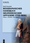 Biographisches Handbuch Neumärkischer Offiziere (1715-1806): Familie - Laufbahn - Grundbesitz Cover Image