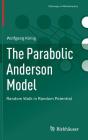 The Parabolic Anderson Model: Random Walk in Random Potential (Pathways in Mathematics) By Wolfgang König Cover Image
