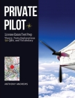 Private Pilot License Exam Test Prep: Pass the Check-Ride; Get Your PPL on the First Try and without Stress! Here You Will Find Everything You Need: T By Anthony Andrews Cover Image
