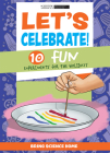 Let's Celebrate!: 10 Fun Experiments for the Holidays Cover Image