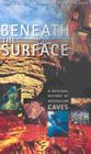 Beneath the Surface: A Natural History of Australian Caves By University of New South Wales Cover Image