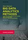 Big Data Analytics Methods: Analytics Techniques in Data Mining, Deep Learning and Natural Language Processing Cover Image