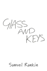 Glass and Keys By Samuel Rankin Cover Image