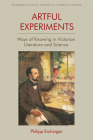 Artful Experiments: Ways of Knowing in Victorian Literature and Science (Edinburgh Critical Studies in Victorian Culture) Cover Image