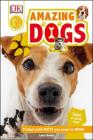 DK Readers L2: Amazing Dogs: Tales of Daring Dogs! (DK Readers Level 2) Cover Image